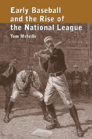 Cover of Early Baseball and the Rise of the National League
