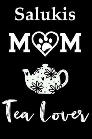 Cover of Salukis Mom Tea Lover