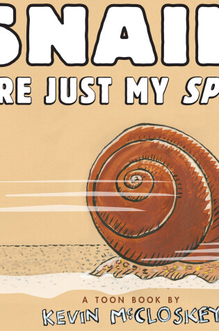 Cover of Snails Are Just My Speed!