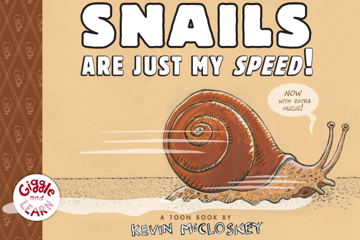 Book cover for Snails Are Just My Speed!