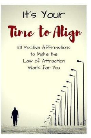Cover of It's Your Time to Align