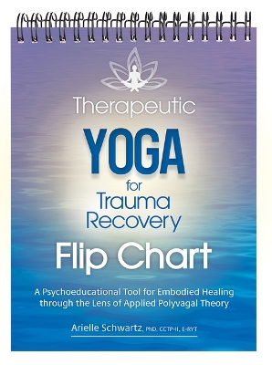 Book cover for Therapeutic Yoga for Trauma Recovery Flip Chart