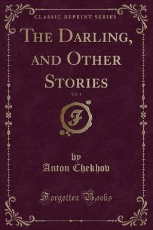 Cover of The Darling, and Other Stories, Vol. 1 (Classic Reprint)