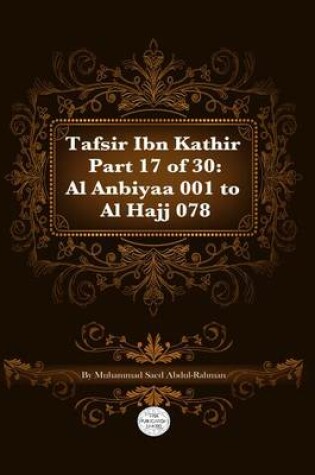 Cover of Tafsir Ibn Kathir Part 17 of 30