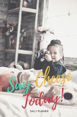 Book cover for Say Cheese Today!