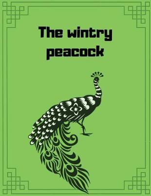 Book cover for The wintry peacock