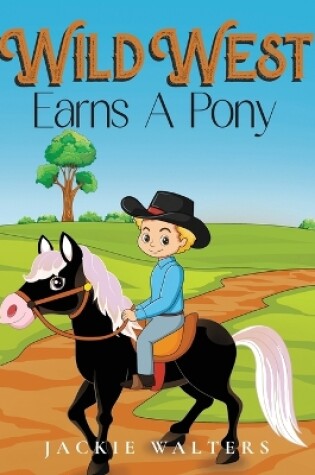 Cover of Wild West Earns A Pony