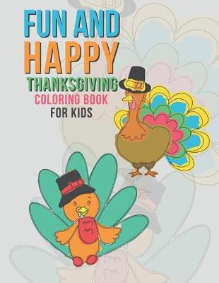 Book cover for Fun And Happy Thanksgiving Coloring Book For Kids
