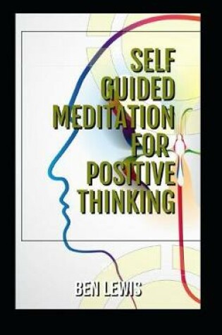 Cover of Self Guided Meditation for Positive Thinking