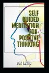Book cover for Self Guided Meditation for Positive Thinking
