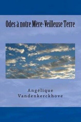 Cover of Odes   Notre M re-Veilleuse Terre