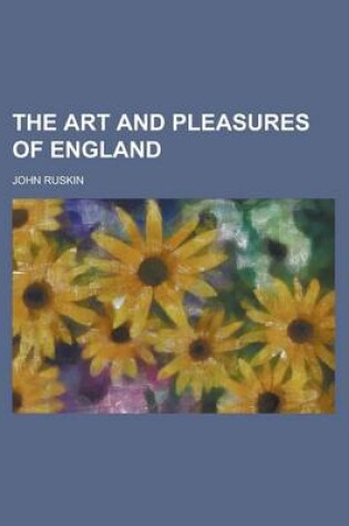 Cover of The Art and Pleasures of England