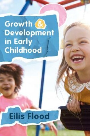 Cover of Growth and Development in Early Childhood