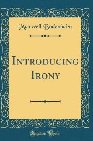 Cover of Introducing Irony (Classic Reprint)