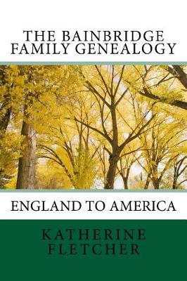 Book cover for The Bainbridge Family Genealogy