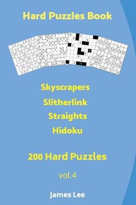 Cover of Hard Puzzles Book - Skyscrapers, Slitherlink, Straights, Hidoku - 200 Hard Puzzles