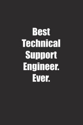 Cover of Best Technical Support Engineer. Ever.