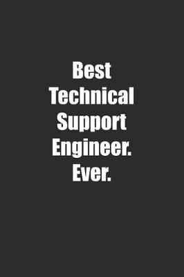 Book cover for Best Technical Support Engineer. Ever.