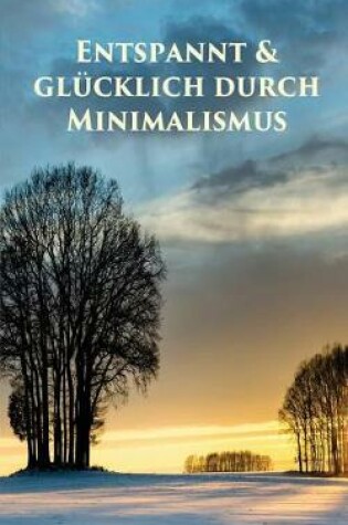 Cover of Entspannt & Glucklich Durch Minimalismus