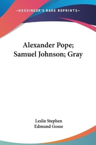 Cover of Alexander Pope; Samuel Johnson; Gray