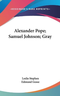 Book cover for Alexander Pope; Samuel Johnson; Gray