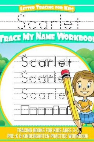 Cover of Scarlet Letter Tracing for Kids Trace My Name Workbook