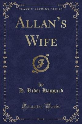 Book cover for Allans Wife (Classic Reprint)