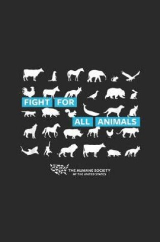 Cover of Fight for All Animals the humane society of the united states