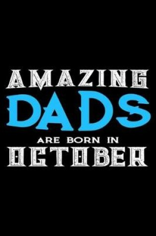 Cover of Amazing Dads Are Born In October