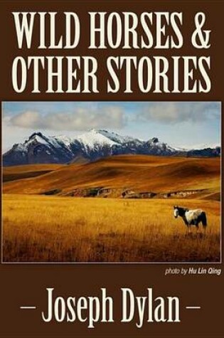 Cover of Wild Horses and Other Stories