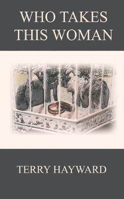 Book cover for Who Takes This Woman - Book 5 in the Jack Delaney Chronicles