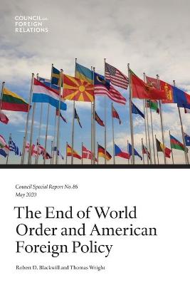 Book cover for The End of World Order and American Foreign Policy