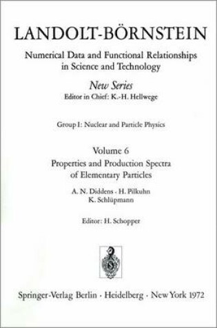 Cover of Properties and Production Spectra of Elementary Particles / Eigenschaften Und Erzeugungsspektren Von Elementarteilchen