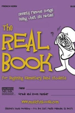 Cover of The Real Book for Beginning Elementary Band Students (French Horn)