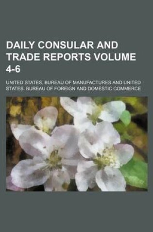 Cover of Daily Consular and Trade Reports Volume 4-6