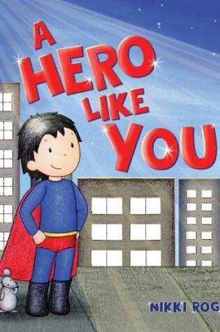 Cover of A Hero Like You