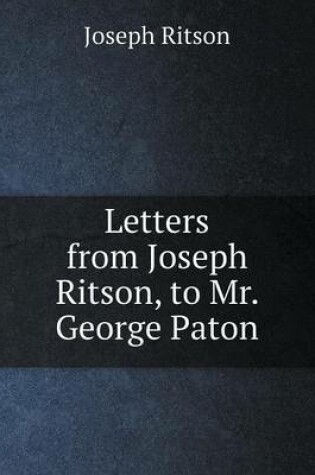 Cover of Letters from Joseph Ritson, to Mr. George Paton