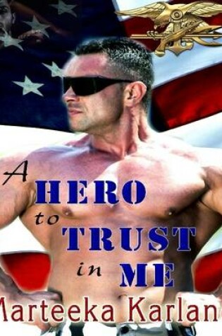 Cover of A Hero to Trust In Me