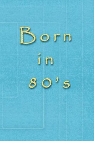 Cover of Born in 80's