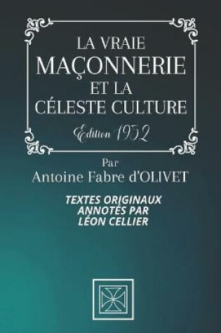 Cover of La Vraie Maconnerie Et La Celeste Culture