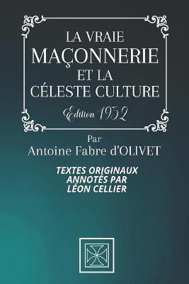 Book cover for La Vraie Maconnerie Et La Celeste Culture