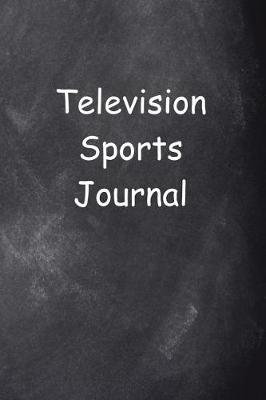 Book cover for Television Sports Journal Chalkboard Design