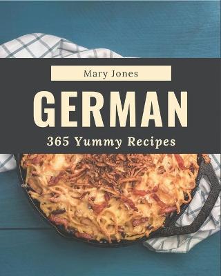 Book cover for 365 Yummy German Recipes