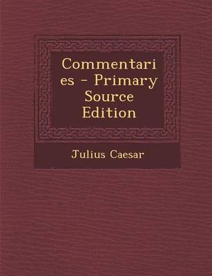 Book cover for Commentaries - Primary Source Edition