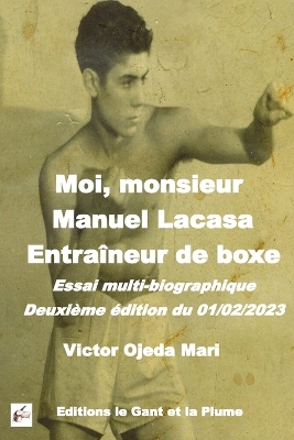 Book cover for Moi, Monsieur Manuel Lacasa Entraineur de boxe