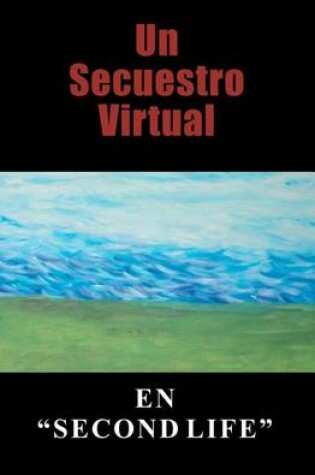 Cover of Un Secuestro Virtual