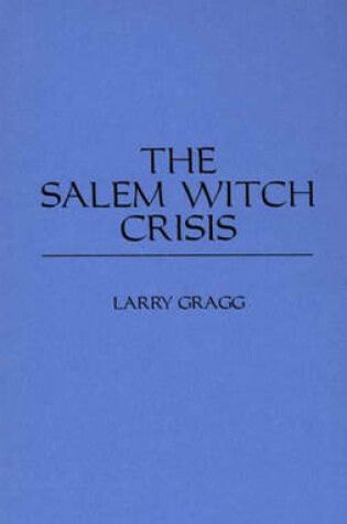 Cover of The Salem Witch Crisis