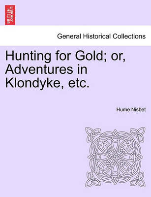 Book cover for Hunting for Gold; Or, Adventures in Klondyke, Etc.