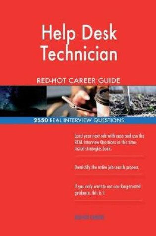 Cover of Help Desk Technician RED-HOT Career Guide; 2550 REAL Interview Questions