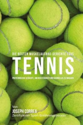 Cover of Die besten Muskelaufbau-Gerichte furs Tennis